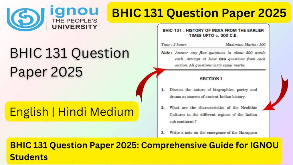 BHIC 131 Question Paper 2025: Comprehensive Guide for IGNOU Students