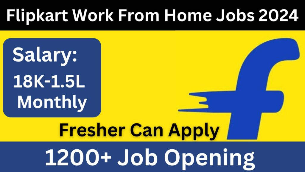 Flipkart Work From Home Jobs: A Comprehensive Guide for 2024