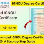 How to Download IGNOU Degree Certificate Online 2025: A Step-by-Step Guide 5 How to Download IGNOU Degree Certificate Online 2025: A Step-by-Step Guide