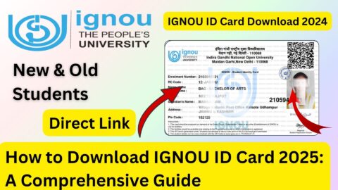 How to Download IGNOU ID Card 2025: A Comprehensive Guide