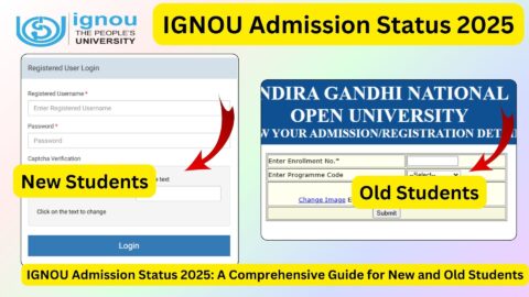 IGNOU Admission Status 2025: A Comprehensive Guide for New and Old Students