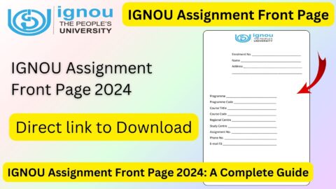 IGNOU Assignment Front Page 2024: A Complete Guide