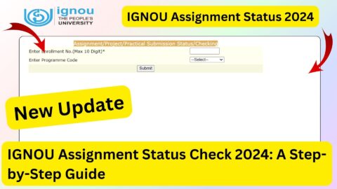 IGNOU Assignment Status Check 2024: A Step-by-Step Guide