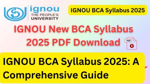 IGNOU BCA Syllabus 2025: A Comprehensive Guide