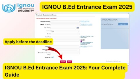 IGNOU BEd Entrance Exam 2025: Your Complete Guide