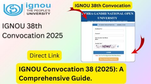 IGNOU Convocation 38 (2025): A Comprehensive Guide