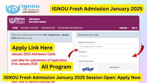 IGNOU Fresh Admission January 2025 Session Open: Apply Now