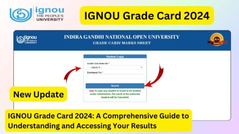 IGNOU Grade Card 2024: A Comprehensive Guide to Understanding and Accessing Your Results