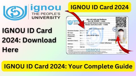IGNOU ID Card 2024: Your Complete Guide