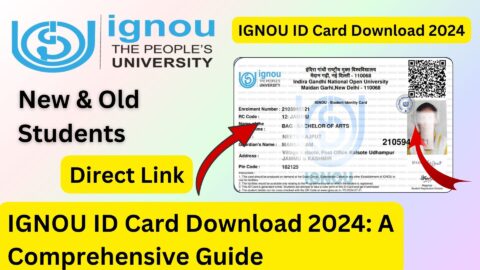 IGNOU ID Card Download 2024: A Comprehensive Guide
