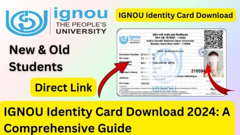 IGNOU Identity Card Download 2024: A Comprehensive Guide