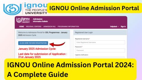 IGNOU Online Admission Portal 2024: A Complete Guide