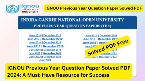 IGNOU Previous Year Question Paper Solved PDF 2024: A Must-Have Resource for Success