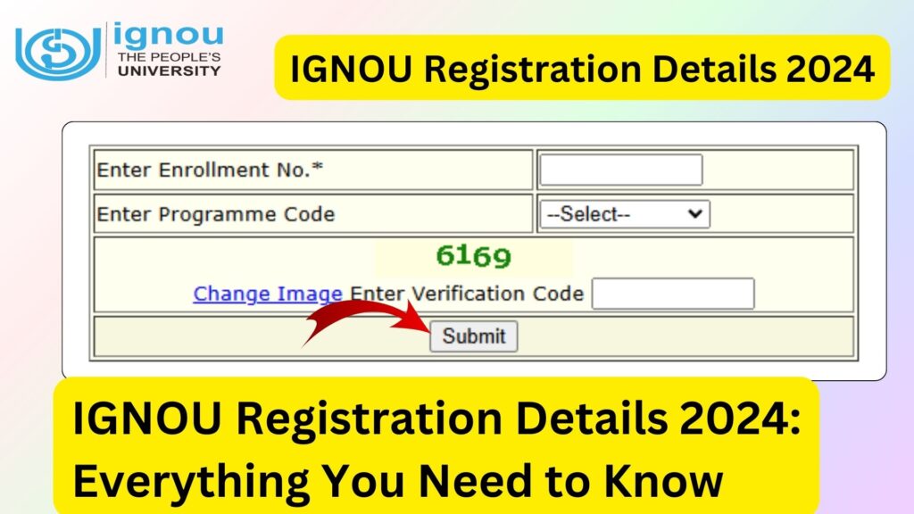 IGNOU Registration Details 2024: Everything You Need to Know