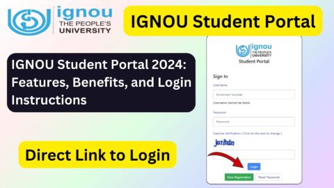 IGNOU Student Portal 2024: Features, Benefits, and Login Instructions