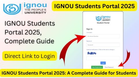 IGNOU Students Portal 2025: A Complete Guide for Students