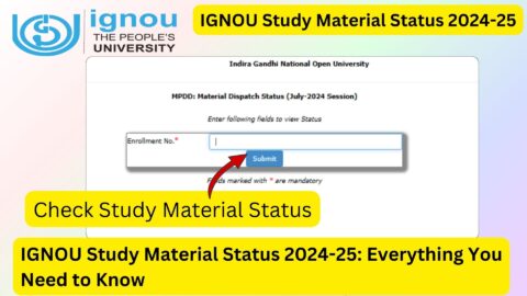 IGNOU Study Material Status 2024-25: Everything You Need to Know