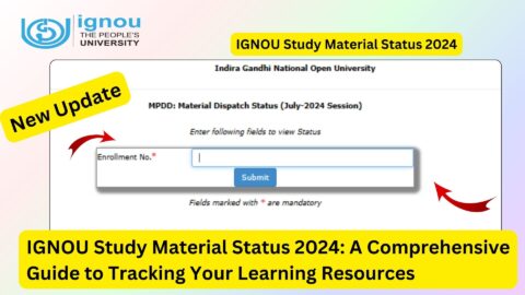 IGNOU Study Material Status 2024: A Comprehensive Guide to Tracking Your Learning Resources