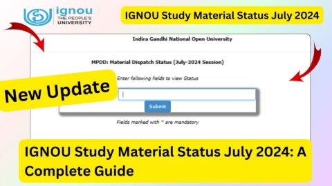 IGNOU Study Material Status July 2024: A Complete Guide