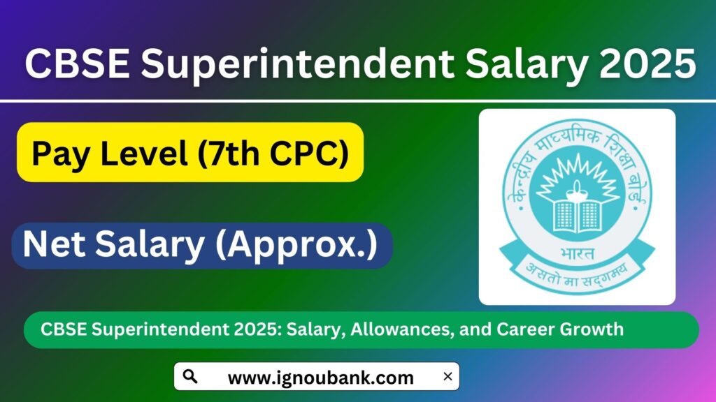 CBSE Superintendent Salary 2025 Complete Pay Structure and Benefits