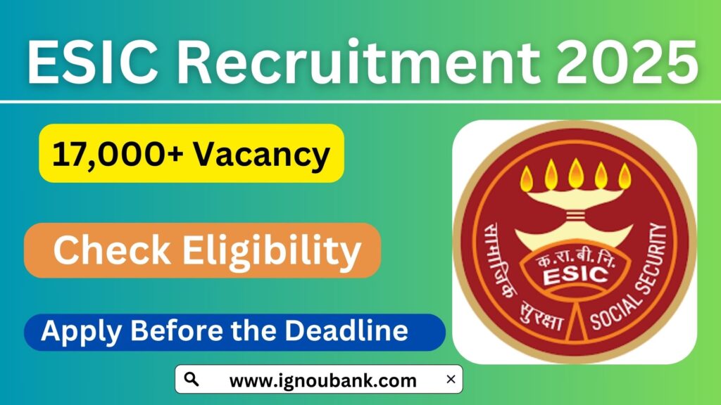 ESIC Recruitment 2025 – Apply Online for 17000+ Vacancies