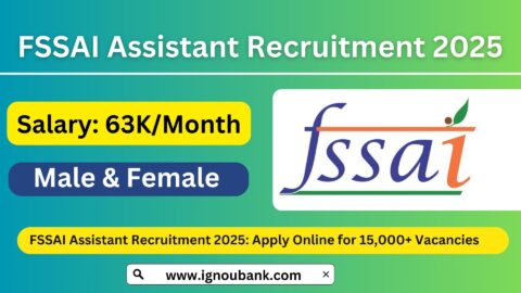 FSSAI Assistant Recruitment 2025: Apply Online for 15,000+ Vacancies