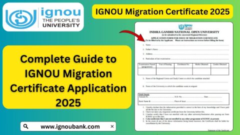 Complete Guide to IGNOU Migration Certificate Application 2025
