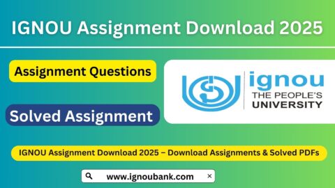 IGNOU Assignment Download 2025 – Download Assignments & Solved PDFs