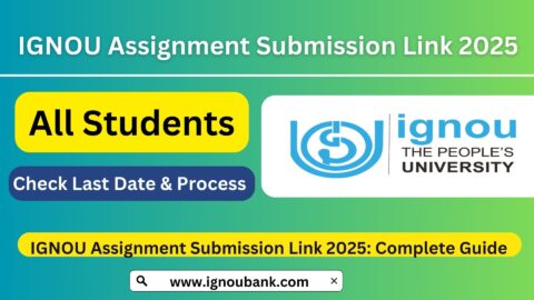 IGNOU Assignment Submission Link 2025: Complete Guide