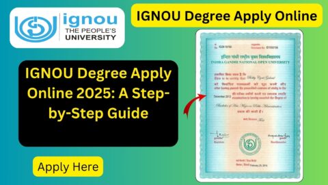 IGNOU Degree Apply Online 2025: A Step-by-Step Guide