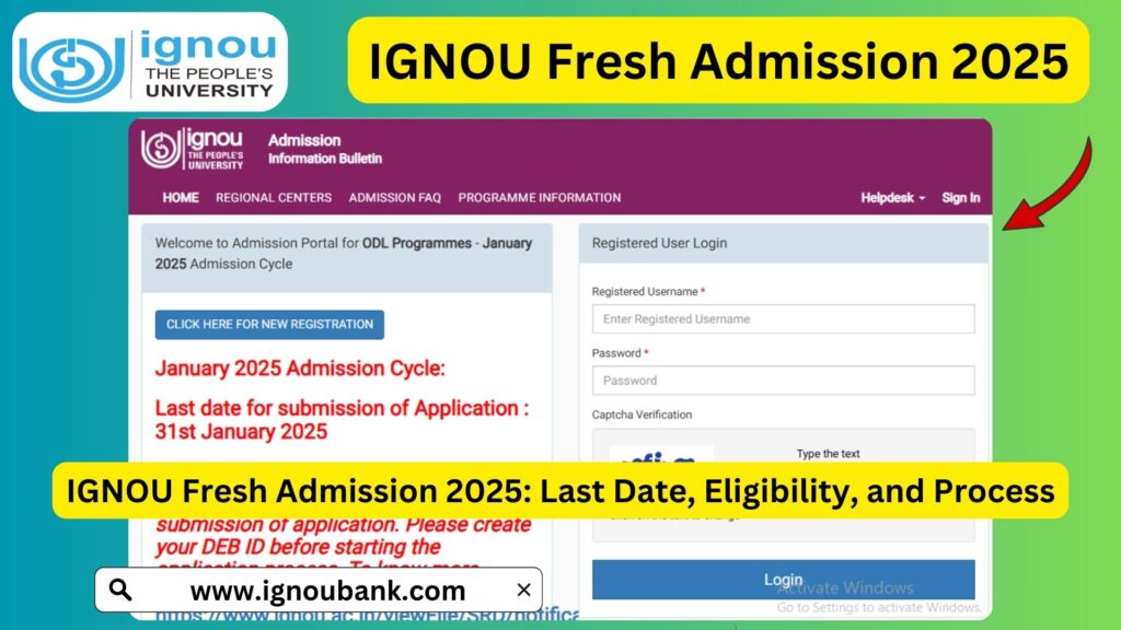 IGNOU Fresh Admission 2025: Last Date, Eligibility, and Process