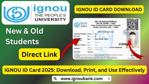 IGNOU ID Card Download Process 2025: Avoid Common Mistakes