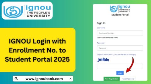 IGNOU Login with Enrollment No. to Student Portal 2025: A Step-by-Step Guide
