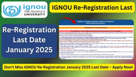 IGNOU Re-Registration Last Date January 2025: Complete Guide