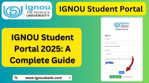 IGNOU Student Portal 2025: A Complete Guide