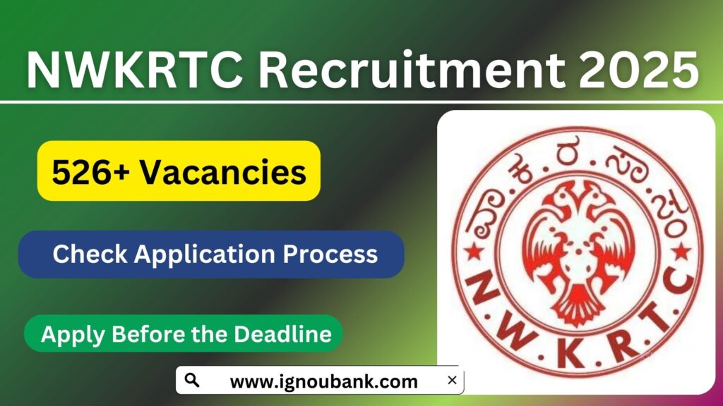 NWKRTC Recruitment 2025 Notification: Important Dates and Details
