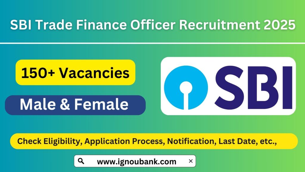 SBI Trade Finance Officer Recruitment 2025: A Comprehensive Guide