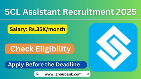 SCL Assistant Recruitment 2025: Apply Online for 25 Assistant Vacancies