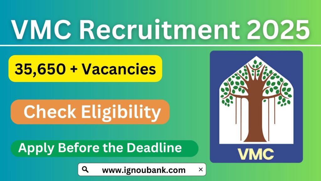 VMC Recruitment 2025: Latest Vacancies, Important Dates, and More