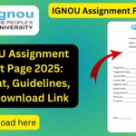 IGNOU Assignment Front Page 2025: Format, Guidelines, and Download Link