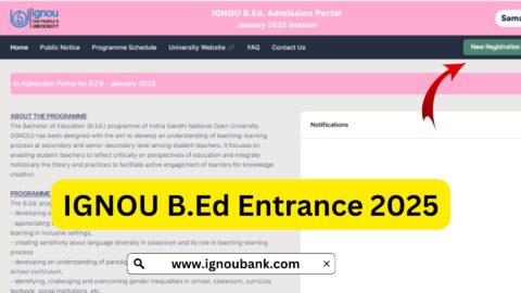 IGNOU B.Ed Entrance 2025: Complete Guide, Eligibility, Application Process, and Exam Details