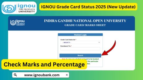 IGNOU Grade Card Status 2024: How to Check, Updates, and Important Links