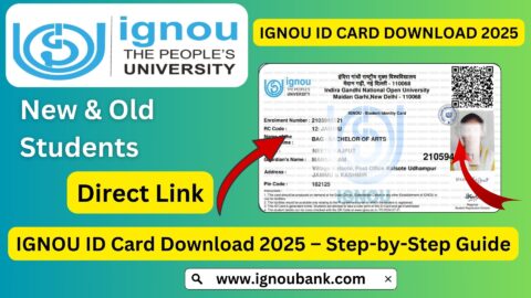 IGNOU ID Card Download 2025 – Step-by-Step Guide
