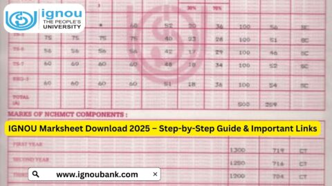 IGNOU Marksheet Download 2025 – Step-by-Step Guide & Important Links
