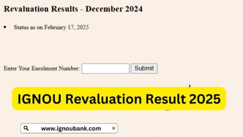IGNOU Revaluation Result 2025 A Complete Guide to Understanding the Process, Checking Results, and Key Information