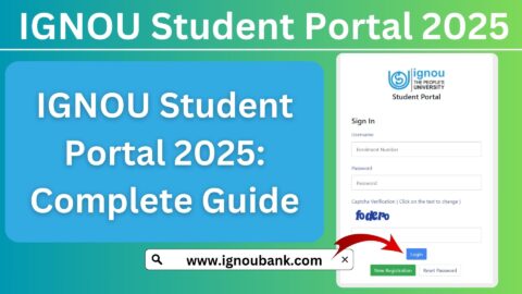 IGNOU Student Portal 2025: Complete Guide