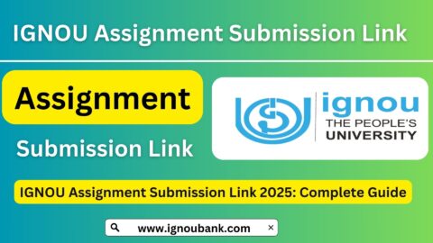 IGNOU Assignment Submission Link 2025: Complete Guide