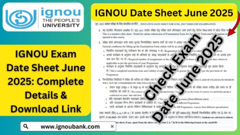 IGNOU Exam Date Sheet June 2025: Complete Details & Download Link