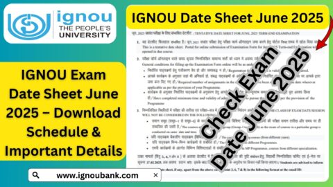 IGNOU Exam Date Sheet June 2025 – Download Schedule & Important Details