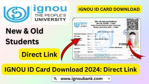 IGNOU ID Card Download 2024: A Complete Guide for Students